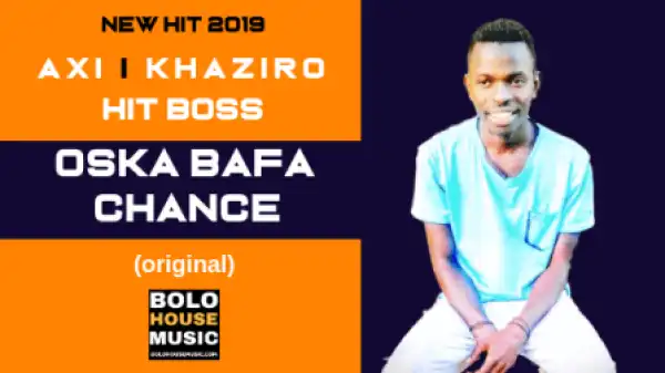Abi x Khaziro x Hit Boss - Oska Bafa Chance